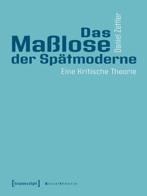 cover image of Das Maßlose der Spätmoderne